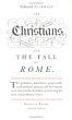 The Christians and the Fall of Rome